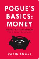 Pogue's basics. Money : essential tips and shortcuts (that no one bothers to tell you) about beating the system