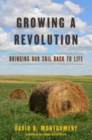 Growing a revolution : bringing our soil back to life