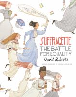 Suffragette : the battle for equality