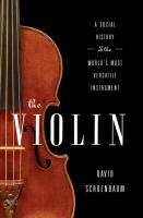 The violin : a social history of the world's most versatile instrument