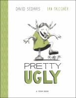 Pretty ugly : a Toon book