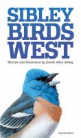 Sibley birds west : field guide to birds of western North America