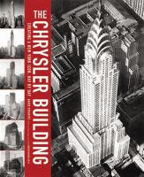 The Chrysler Building : creating a New York icon, day by day