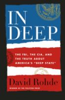 In deep : the FBI, the CIA, and the truth about America's 