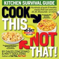 Cook this, not that! : kitchen survival guide : the no-diet weight loss solution