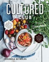 The Cultured Club : fabulous fermentation recipes
