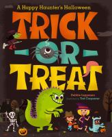 Trick-or-treat! : a happy haunter's Halloween