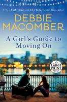A girl's guide to moving on : a novel
