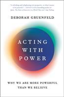 Acting with power : why we are more powerful than we believe
