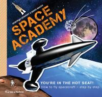 Space academy : how to fly spacecraft step by step