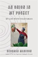 An onion in my pocket : my life with vegetables