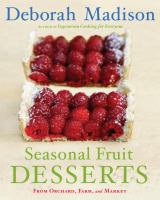 Seasonal fruit desserts : from orchard, farm, and market