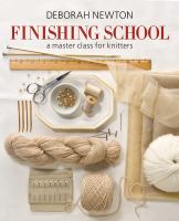 Finishing school : a master class for knitters