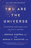 You are the universe : discovering your cosmic self and why it matters