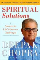 Spiritual solutions : answers to life's greatest challenges