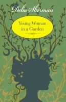 Young woman in a garden : stories