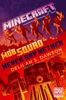 Minecraft : mob squad : never say nether