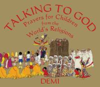 Talking to God : prayers for children from the world's religions