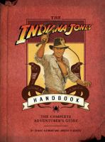 The Indiana Jones handbook : the complete adventurer's guide