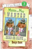 Minnie and Moo : wanted dead or alive