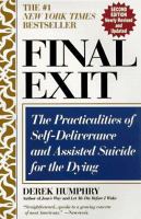 Final exit : the practicalities of self-deliverance and assisted suicide for the dying