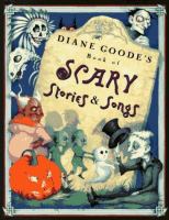 Diane Goode's book of scary stories and songs