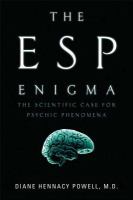 The ESP enigma : the scientific case for psychic phenomena
