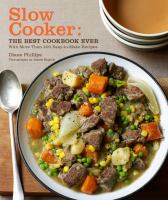 Slow cooker : the best cookbook ever : with more than 400 easy-to-make recipes