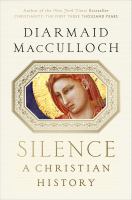 Silence : a Christian history