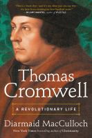 Thomas Cromwell : a revolutionary life