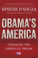 Obama's America : unmaking the American dream