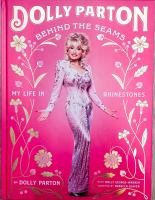 Dolly Parton behind the seams : my life in rhinestones