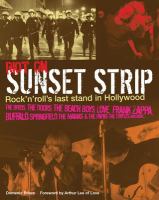 Riot on Sunset Strip : rock 'n' roll's last stand in Hollywood