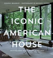 The iconic American house : architectural masterworks since 1900