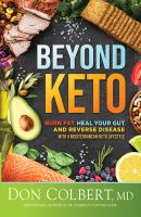 Beyond keto : burn fat, heal your gut, and reverse disease with a Mediterranean-keto lifestyle