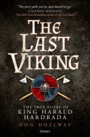 The last Viking : the true story of King Harald Hardrada