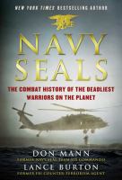 Navy SEALs : the combat history of the deadliest warriors on the planet