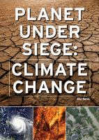 Planet under siege : climate change