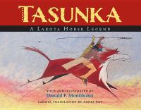 Tasunka : a Lakota horse legend