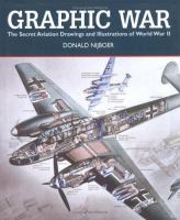 Graphic war : the secret aviation drawings and illustrations of World War II