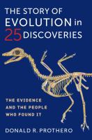The story of evolution in 25 discoveries : the evidence and the people who found it