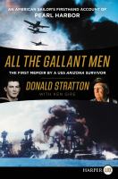 All the gallant men : an American sailor's firsthand account of Pearl Harbor