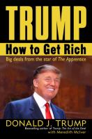 Trump : how to get rich