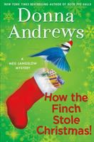 How the finch stole Christmas! : a Meg Langslow mystery