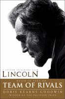 Team of rivals : the political genius of Abraham Lincoln