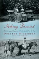 Nothing daunted : the unexpected education of two society girls in the West