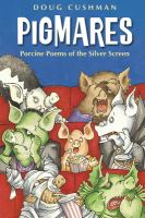 Pigmares : porcine poems of the silver screen