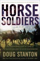 Horse soldiers : the extraordinary story of a band of U.S. soldiers who rode to victory in Afghanistan