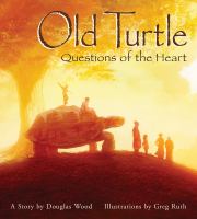 Old Turtle : questions of the heart