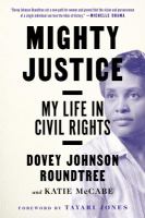 Mighty justice : my life in civil rights